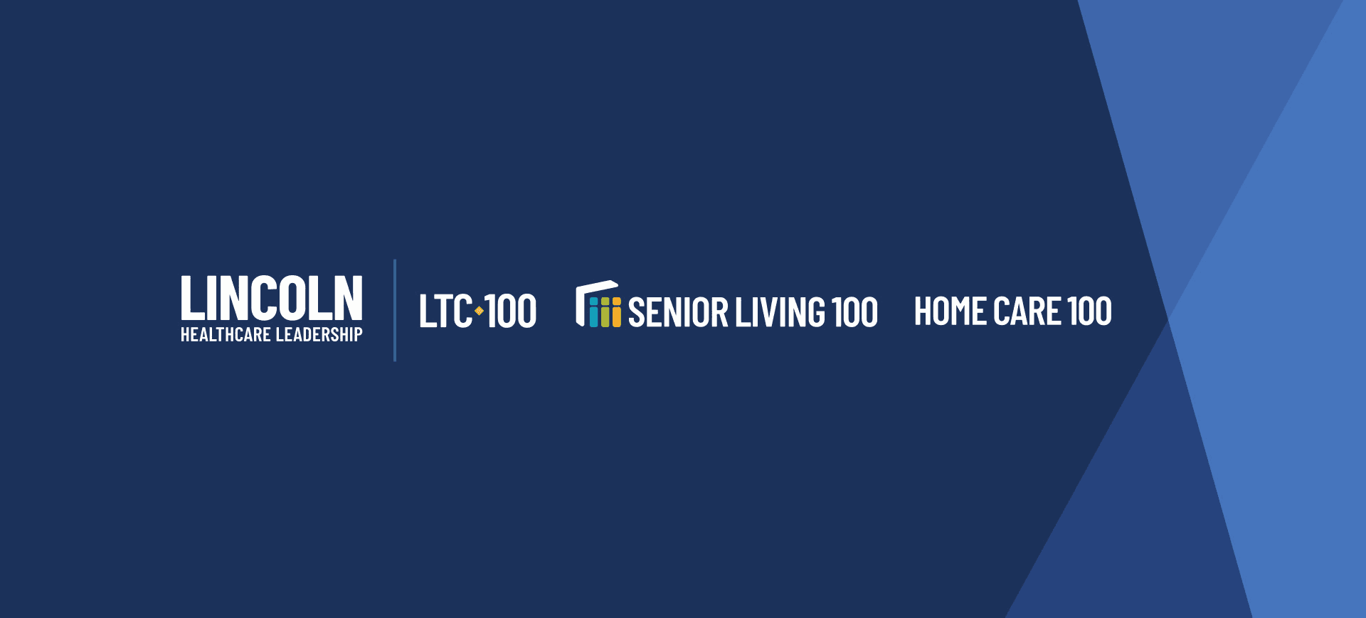 Lincoln Healthcare Leadership with its LTC 100, Senior Living 100 and Home Care 100 programmes